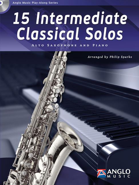 15 Intermediate Classical Solos - Alto Saxophone and Piano
